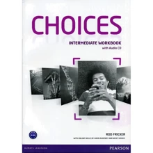 Choices Intermediate WB + Audio CD (тетрадь для домашних работ с вложенным CD 4901990000): Производитель Pearson Education Limited