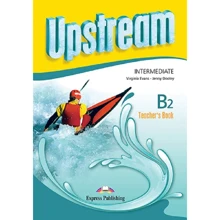Upstream 3rd Edition Intermediate B2: Teacher's Book: Производитель Express Publishing