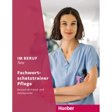 Im Beruf Neu Fachwortschatztrainer Pflege: Производитель Hueber