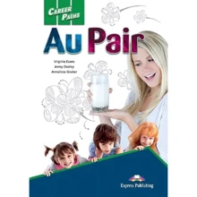 Career Paths: Au Pair: Student's Book: Производитель Express Publishing