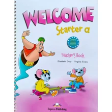 Welcome Starter a: Teacher's Book: Виробник Express Publishing