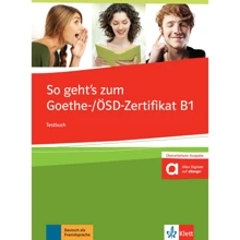 So geht’s zum Goethe-/ÖSD-Zertifikat B1: Testbuch mit Audios: Производитель Klett