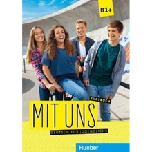 Mit uns B1+: Kursbuch: Производитель Hueber