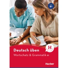 Deutsch üben: Wortschatz und Grammatik B1: Виробник Hueber