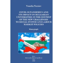 Venelin Terziev: COVID‑19 pandemics and its impact on Bulgarian universities in the context of the new challenges to social system and labour market policies: Производитель Центр навчальної літератури (ЦУЛ)