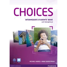 Choices Intermediate Students' Book with MyEnglishLab: Производитель Pearson Education