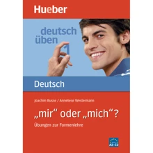 Deutsch üben: „mir“ oder „mich“?: Производитель Hueber