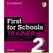 Trainer 2: First for Schools 2nd Edition: Six Practice Tests with Answers and Teacher's Notes with eBook: Производитель Cambridge University Press