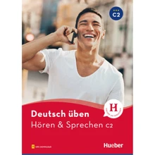 Deutsch üben: Hören und Sprechen C2 mit Audios: Виробник Hueber
