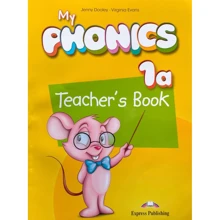 My Phonics 1a (The Alphabet A-M): Teacher's Book: Производитель Express Publishing
