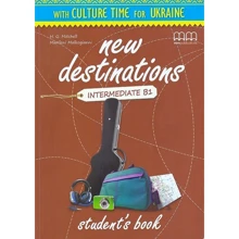 New Destinations Intermediate B1: Student's Book (Ukrainian Edition): Виробник MM Publications
