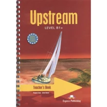 Upstream B1+: Teacher's Book: Производитель Express Publishing