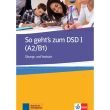 So geht’s zum DSD I (A2/B1): Übungs- und Testbuch: Производитель Klett