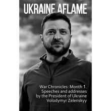 Ukraine aflame. War Chronicles. Month 1. Speeches and addresses by the President of Ukraine Volodymyr Zelenskyy: Производитель Фолио