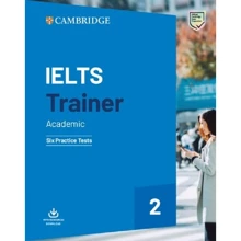 Trainer 2: IELTS Academic (2019): Six Practice Tests with Answers with Resources Download: Производитель Cambridge University Press