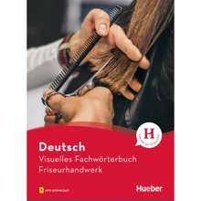 Visuelles Fachwörterbuch: Friseurhandwerk mit Audios: Виробник Hueber