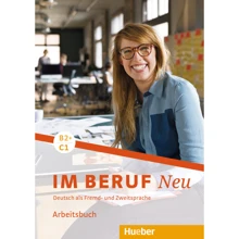 Im Beruf Neu B2+/C1: Arbeitsbuch: Виробник Hueber