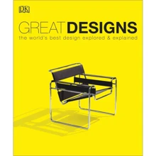 Great Designs. The World's Best Design Explored and Explained: Производитель DK
