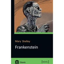 Mary Shelley: Frankenstein; or, The Modern Prometheus: Виробник КМ-Букс