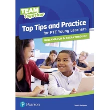 Team Together Top Tips and Practice for PTE Young Learners Quickmarch and Breakthrough: Производитель Pearson Education