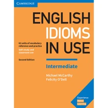 English Idioms in Use 2nd Edition Intermediate with Answers: Производитель Cambridge University Press