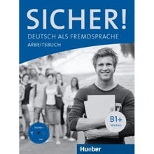 Sicher! B1+: Arbeitsbuch mit Audio-CD: Производитель Hueber