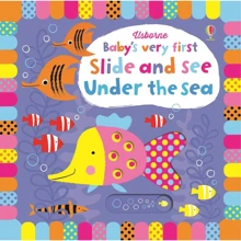 Baby's Very First Slide and See Under the Sea / Посуньте і подивіться морські глибини: Производитель Usborne