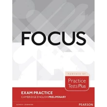 Focus Exam Practice Tests Plus Cambridge English Preliminary: Виробник Pearson Education
