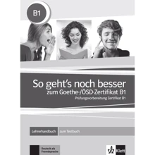 So geht’s noch besser zum Goethe-/ÖSD-Zertifikat B1: Unterrichtshandbuch zum Testbuch: Производитель Klett