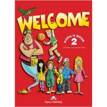 Welcome 2: Pupil's Book: Производитель Express Publishing