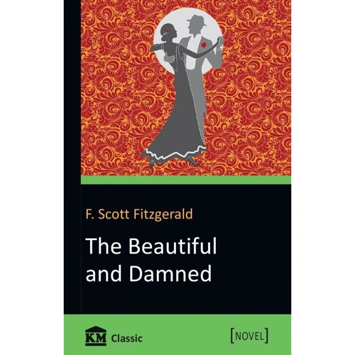 Francis Scott Fitzgerald: The Beautiful and Damned