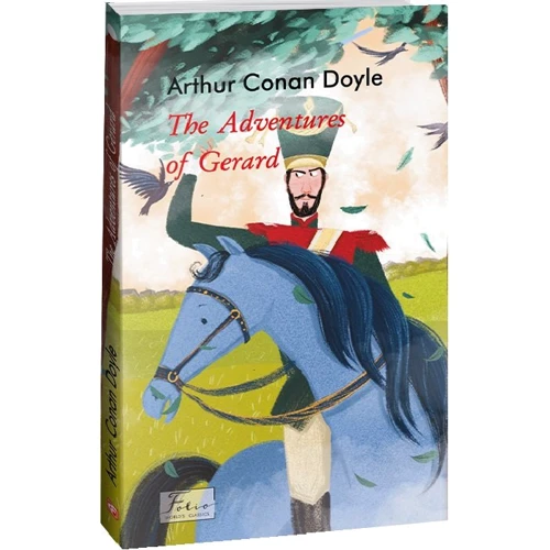 Arthur Conan Doyle: The Adventures of Gerard