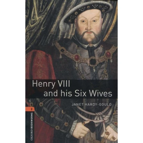 Bookworms 2: Janet Hardy-Gould: Henry VIII & his Six Wives