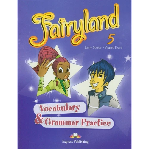 Fairyland 5: Vocabulary and Grammar Practice