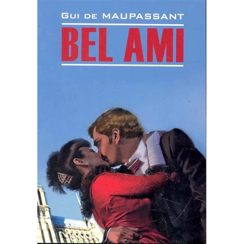 Guy Maupassant: Bel ami