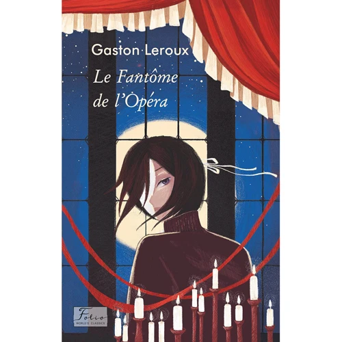 Gaston Leroux: Le Fantôme de l’Opéra