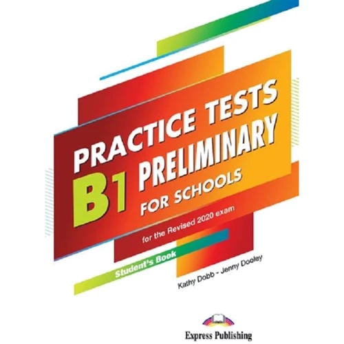 Practice Tests B1 Preliminary for Schools: Student's Book