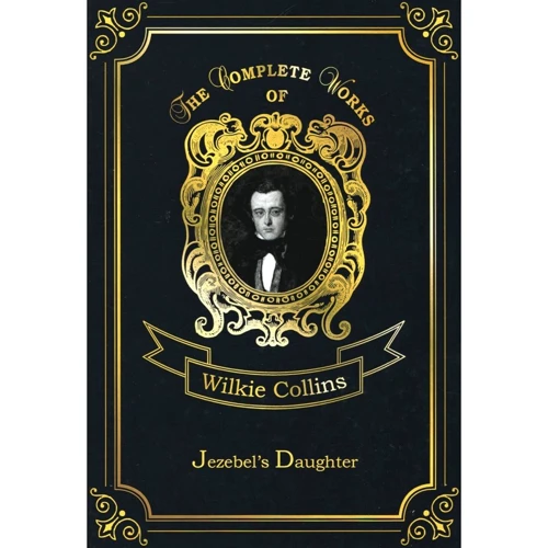 

Wilkie Collins: Jezebel's Daughter