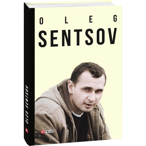 Oleksandr Mymruk: Oleg Sentsov: ISBN 978-966-03-8393-7