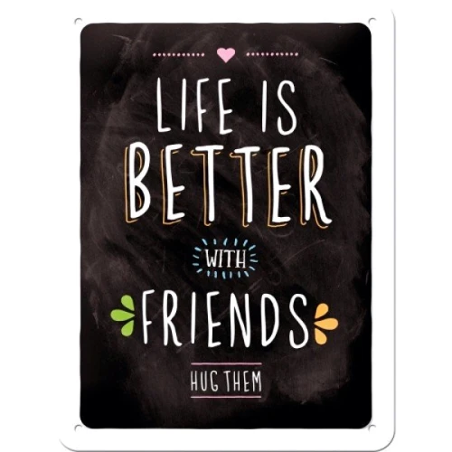 Табличка Nostalgic Art Life is better with friends (26200)