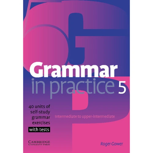 Grammar in Practice 5: Exercises with Tests