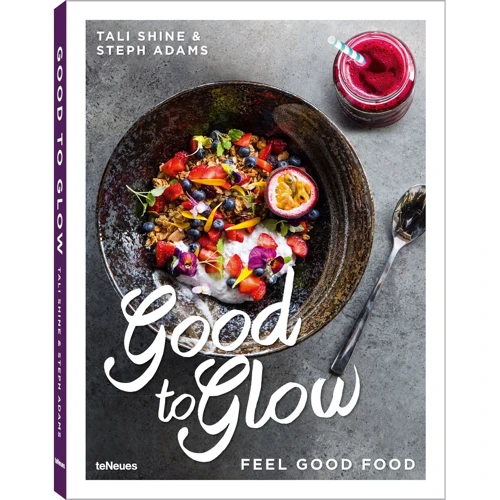 Tali Shine: Good to Glow. Feel-Good Food