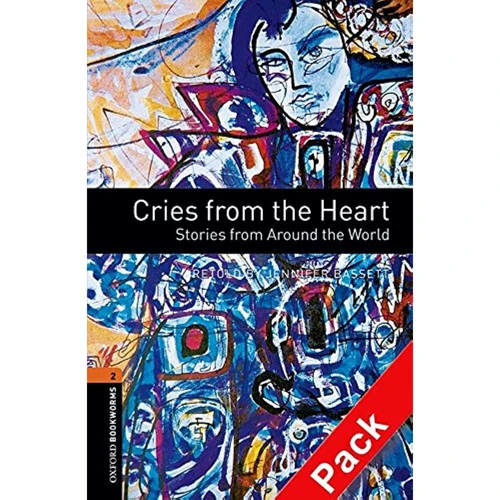 Bookworms 2: Jennifer Bassett: Cries from the Heart. Stories from Around the World with Audio CD