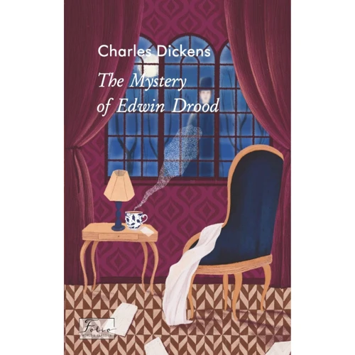 Charles Dickens: The Mystery of Edwin Drood
