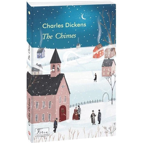 Charles Dickens: The Chimes: Автор Чарльз Диккенс