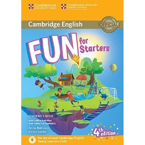 Fun for Starters 4th Edition: Student's Book with Downloadable Audio, Online Activities and Home Fun Booklet
