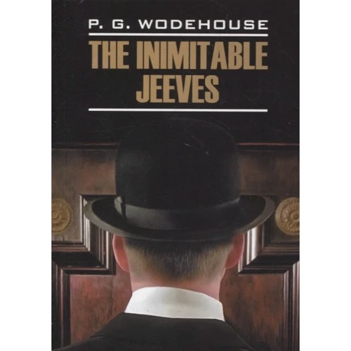 P. G. Wodehouse: The Inimitable Jeeves