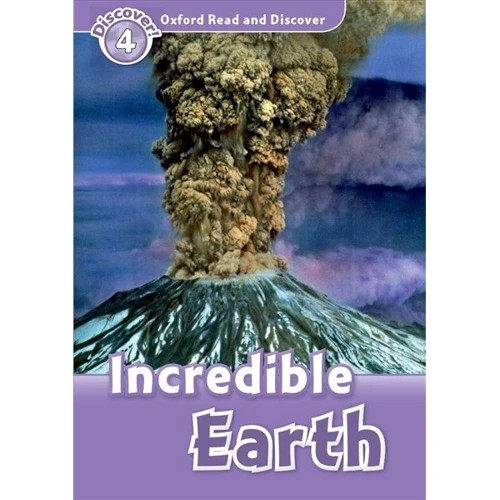 Oxford Read and Discover 4: Incredible Earth