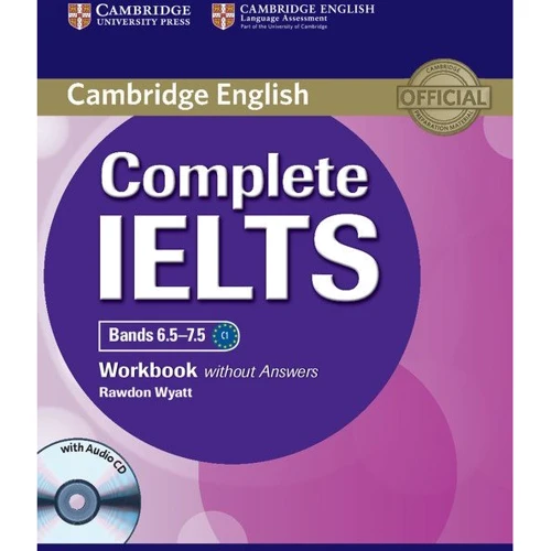 Complete IELTS Bands 6.5-7.5: Workbook without Answers with Audio CD
