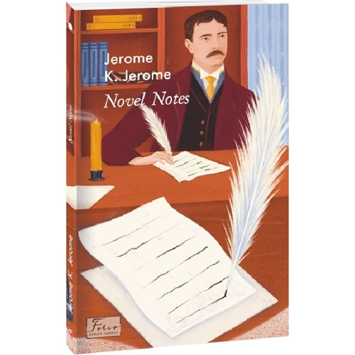 Jerome K. Jerome: Novel Notes